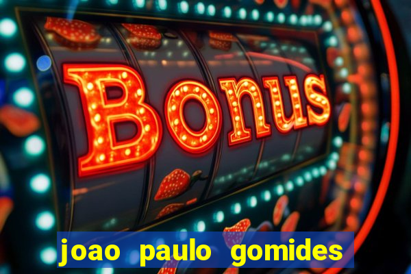 joao paulo gomides dos santos
